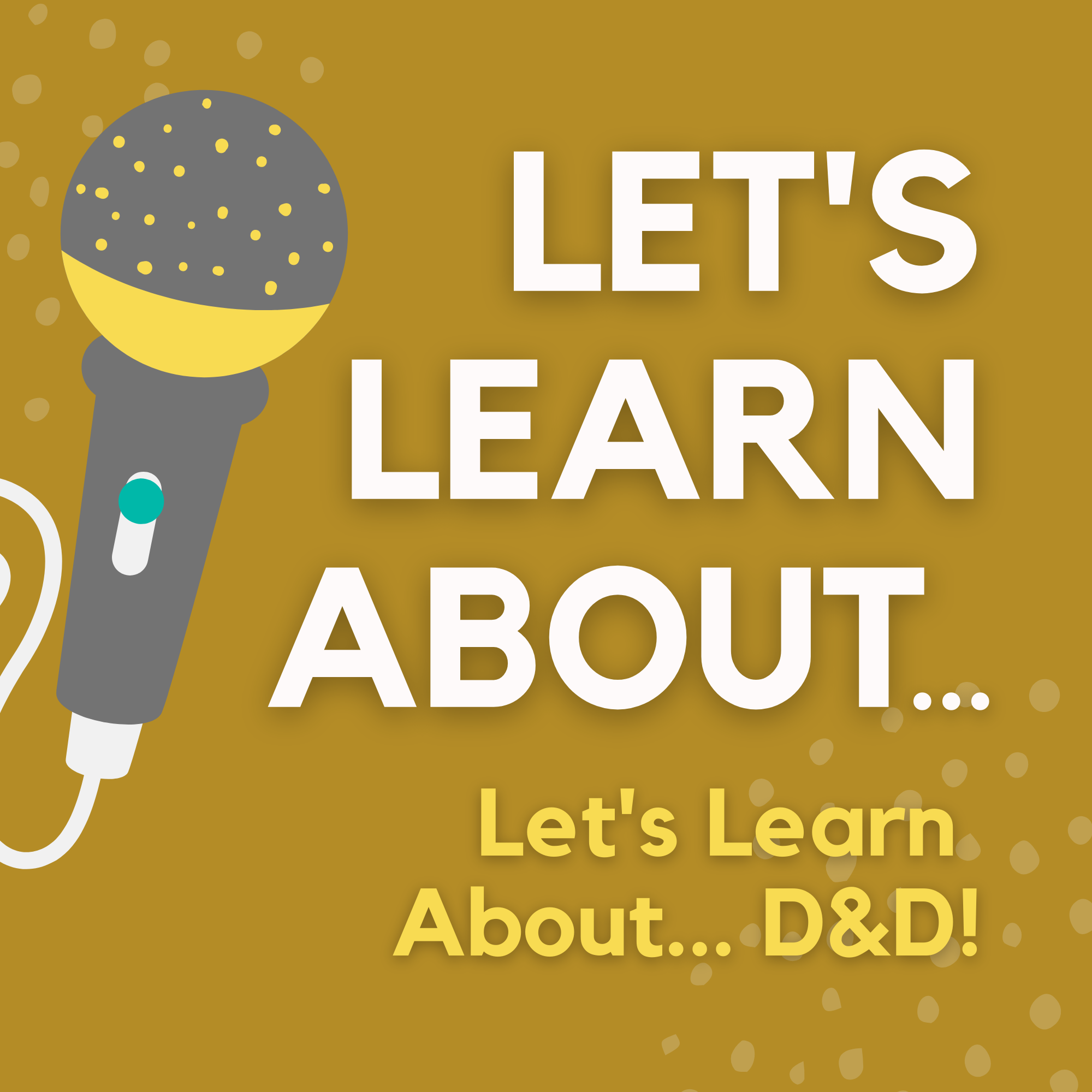 New Podcast Series: Let's Learn About D&D! (Announcement Episode)