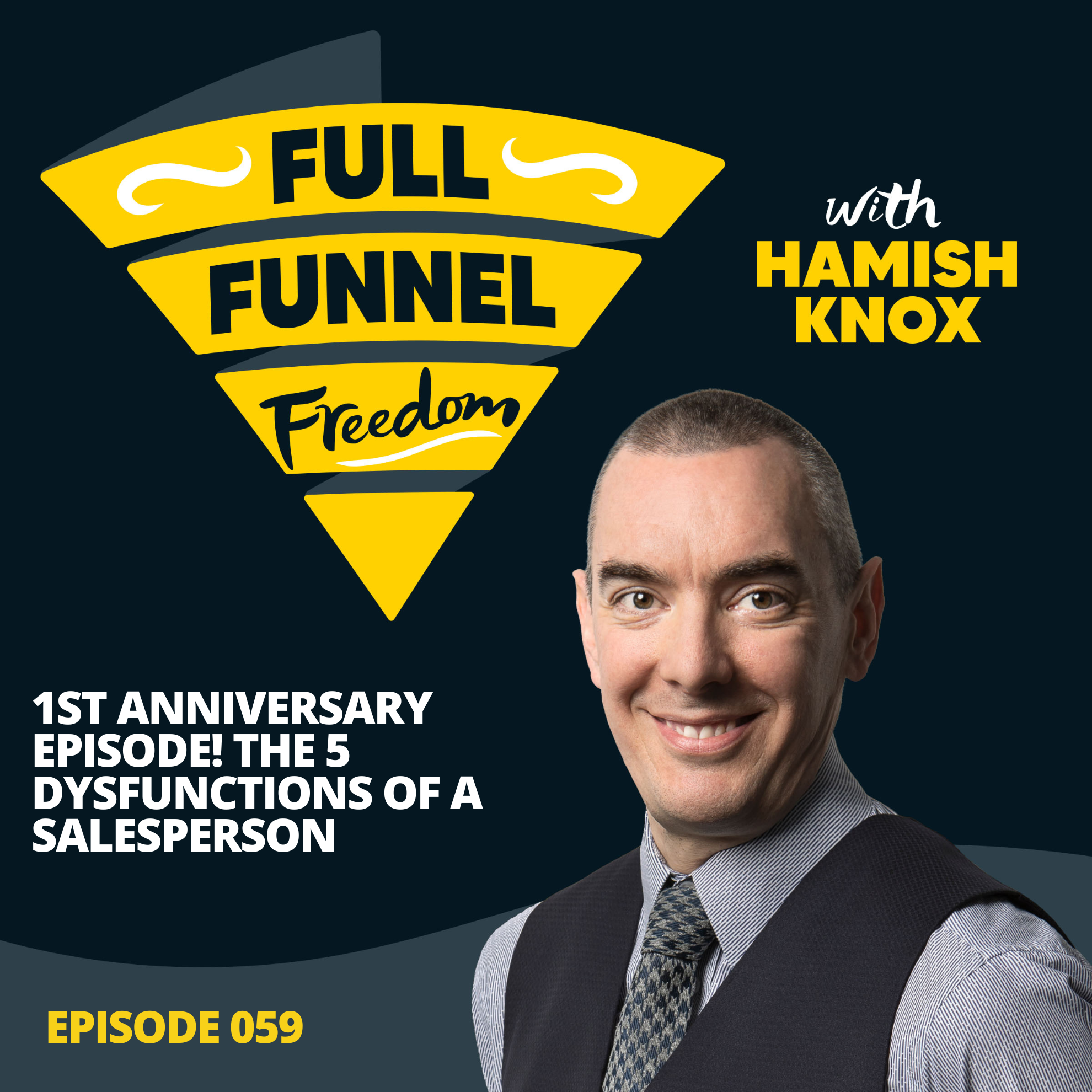 059 1st Anniversary Episode! The 5 Dysfunctions of a Salesperson