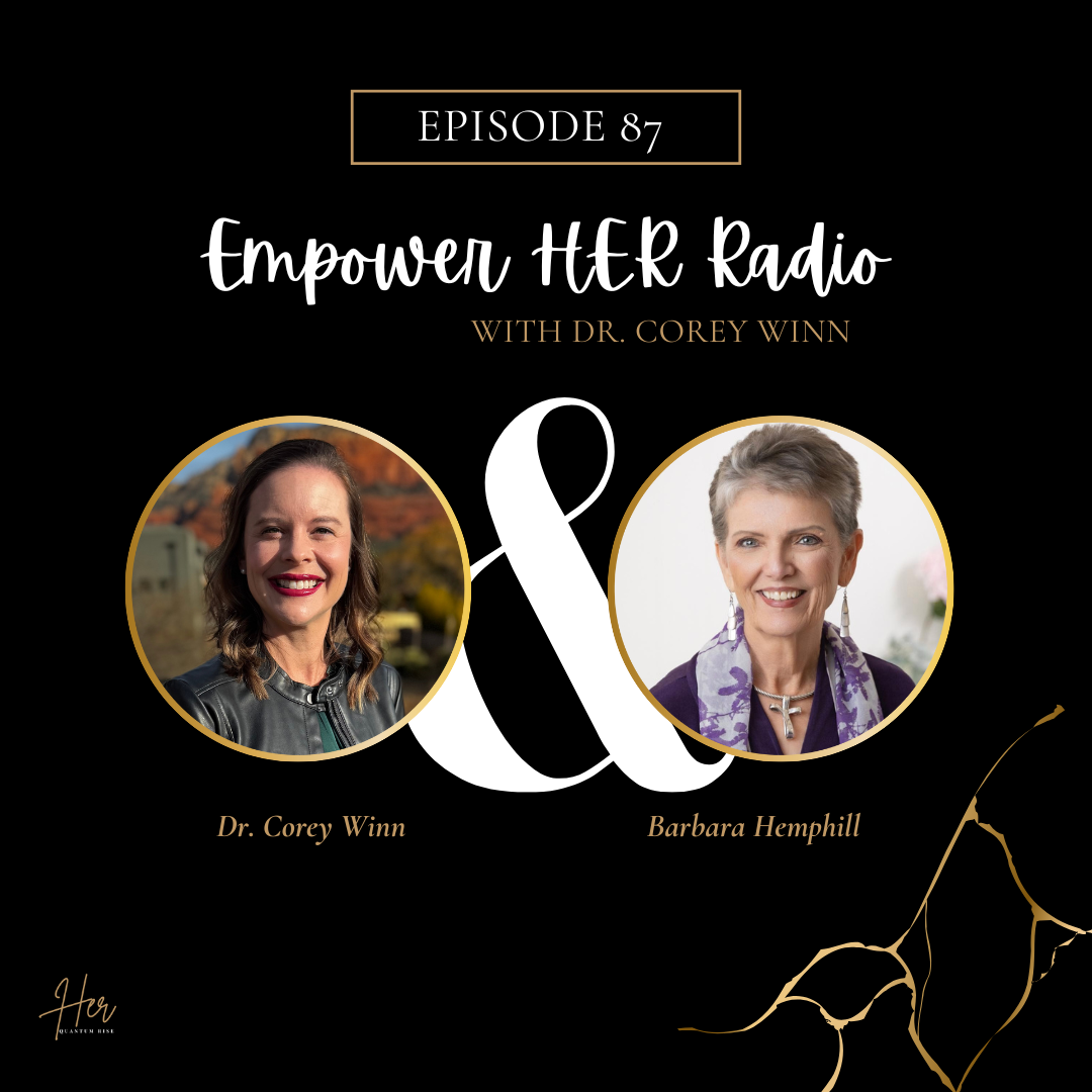Empower HER Radio with Dr. Corey Winn