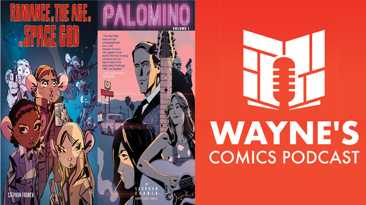 Wayne’s Comics Podcast #693: Interview with Stephan Franck