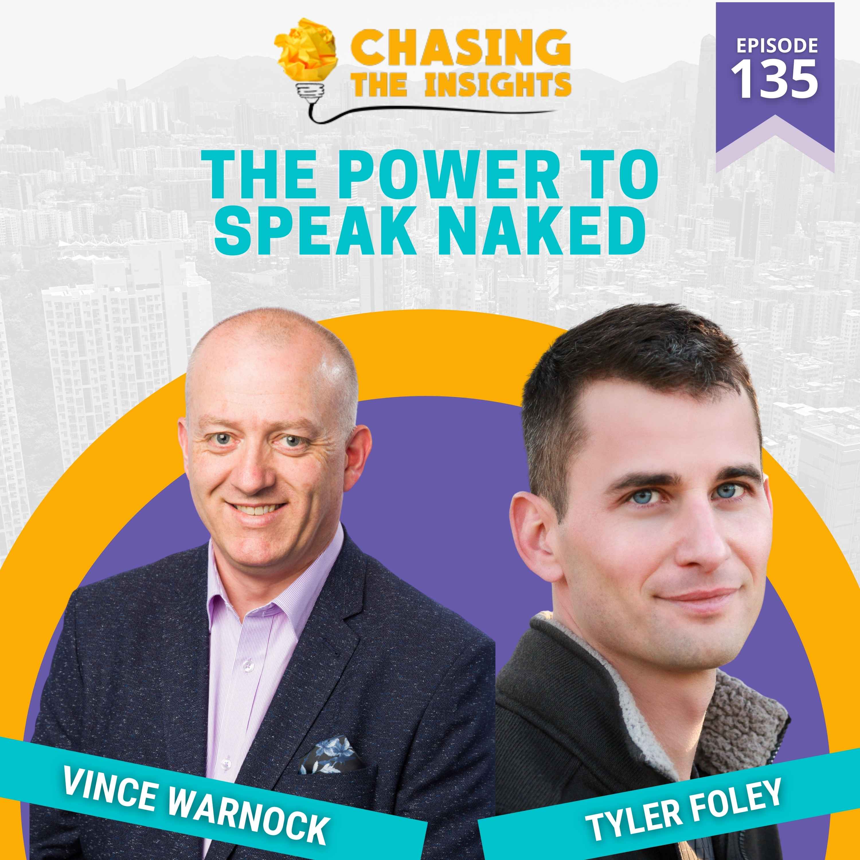 EP135 - Tyler Foley on the power to speak naked
