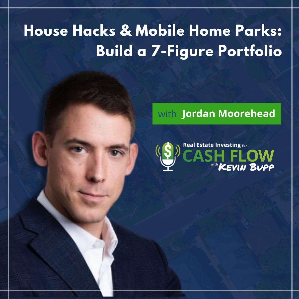 #957 House Hacks & Mobile Home Parks: Build a 7-Figure Portfolio