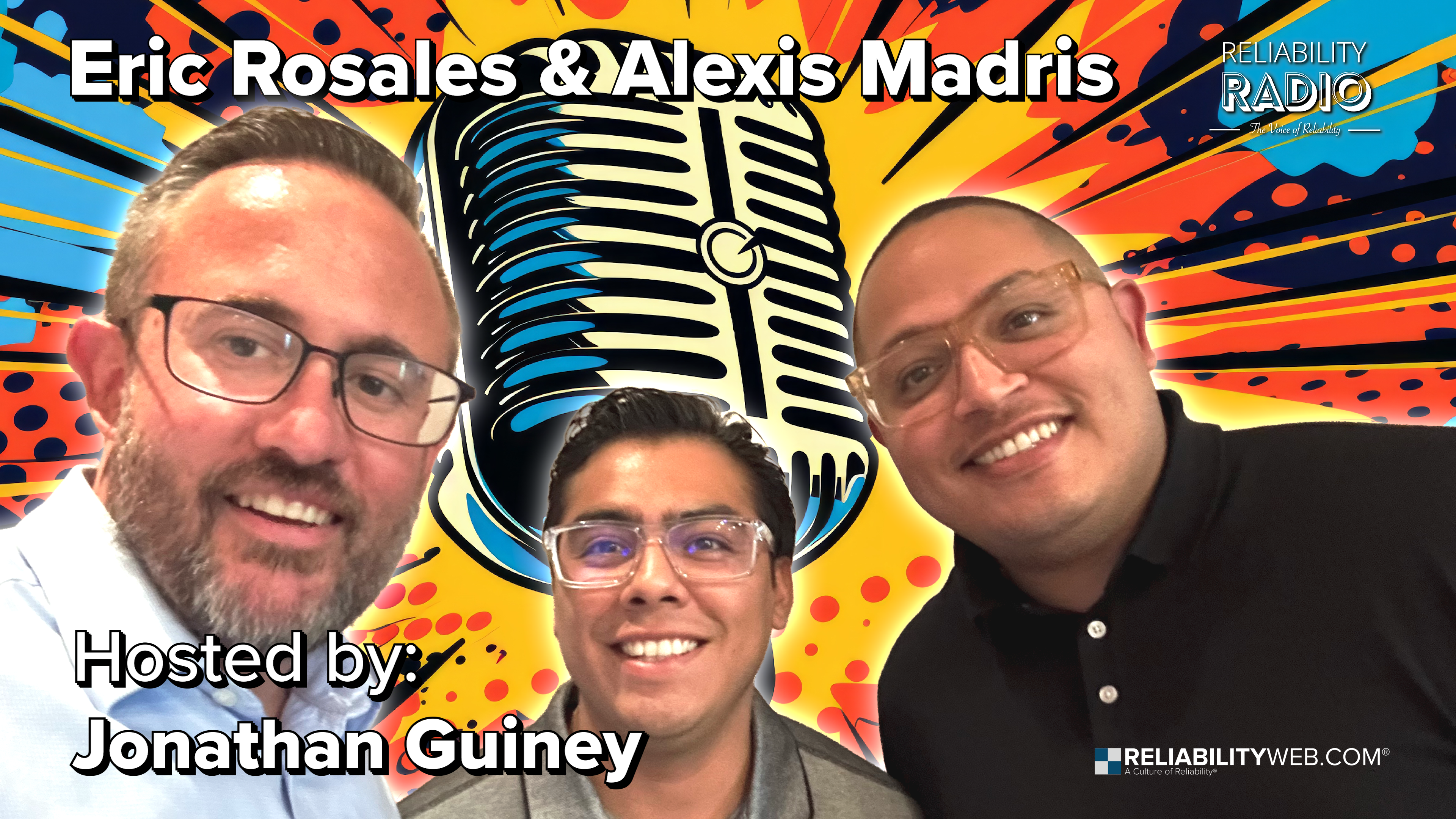 Reliability Radio EP 328: YOUNG GUNS OF RELIABILITY - Eric Rosales & Alexis Madris – JLL
