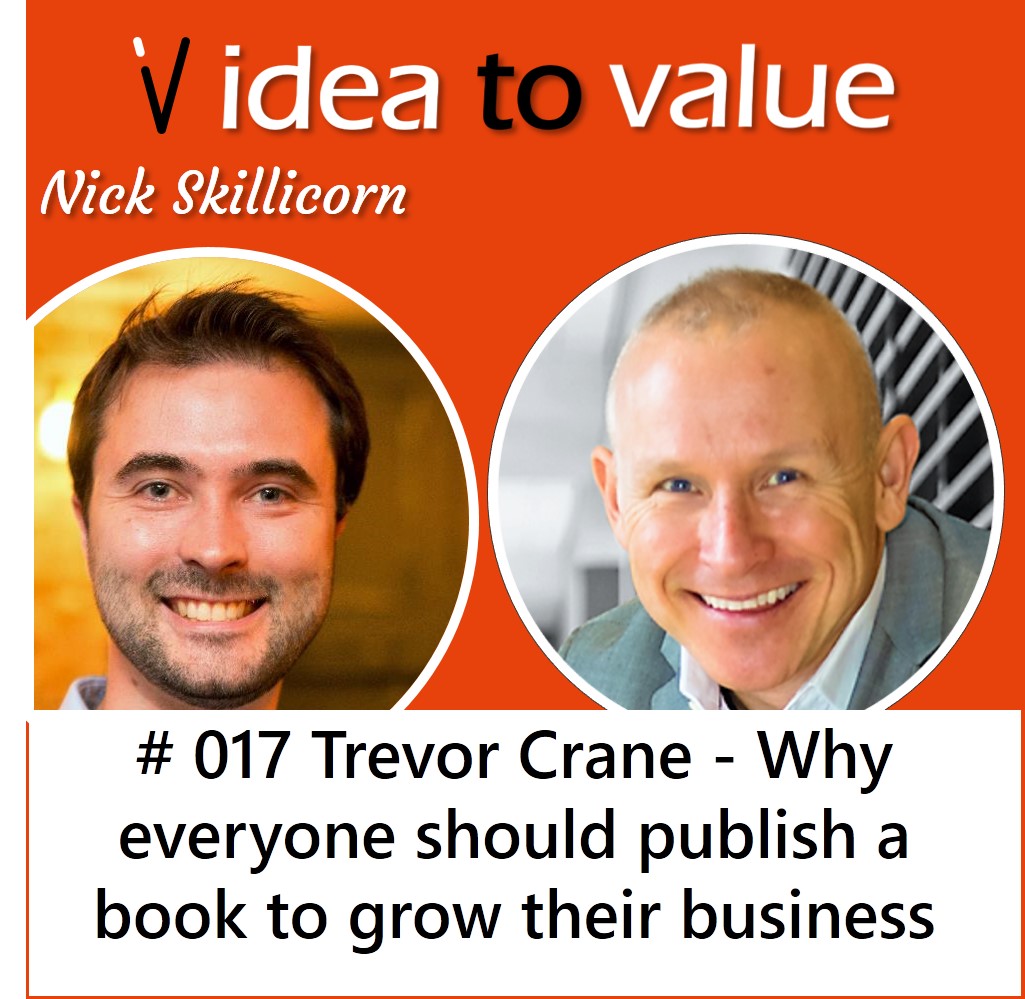 #017 Trevor Crane - Why everyone should publish a book to grow their business
