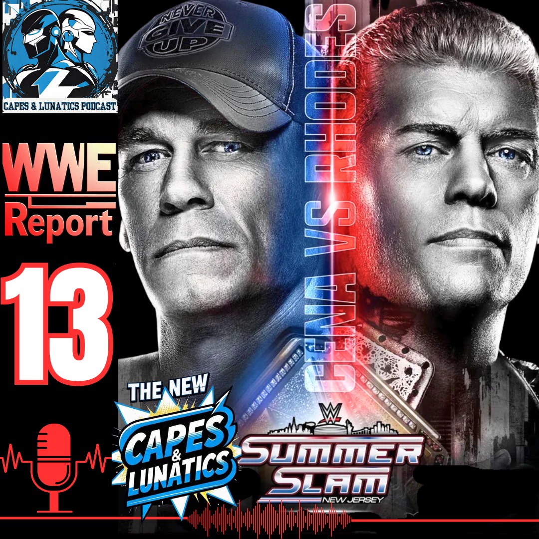 The WWE Report Ep #13: Summerslam 2025 Night Two