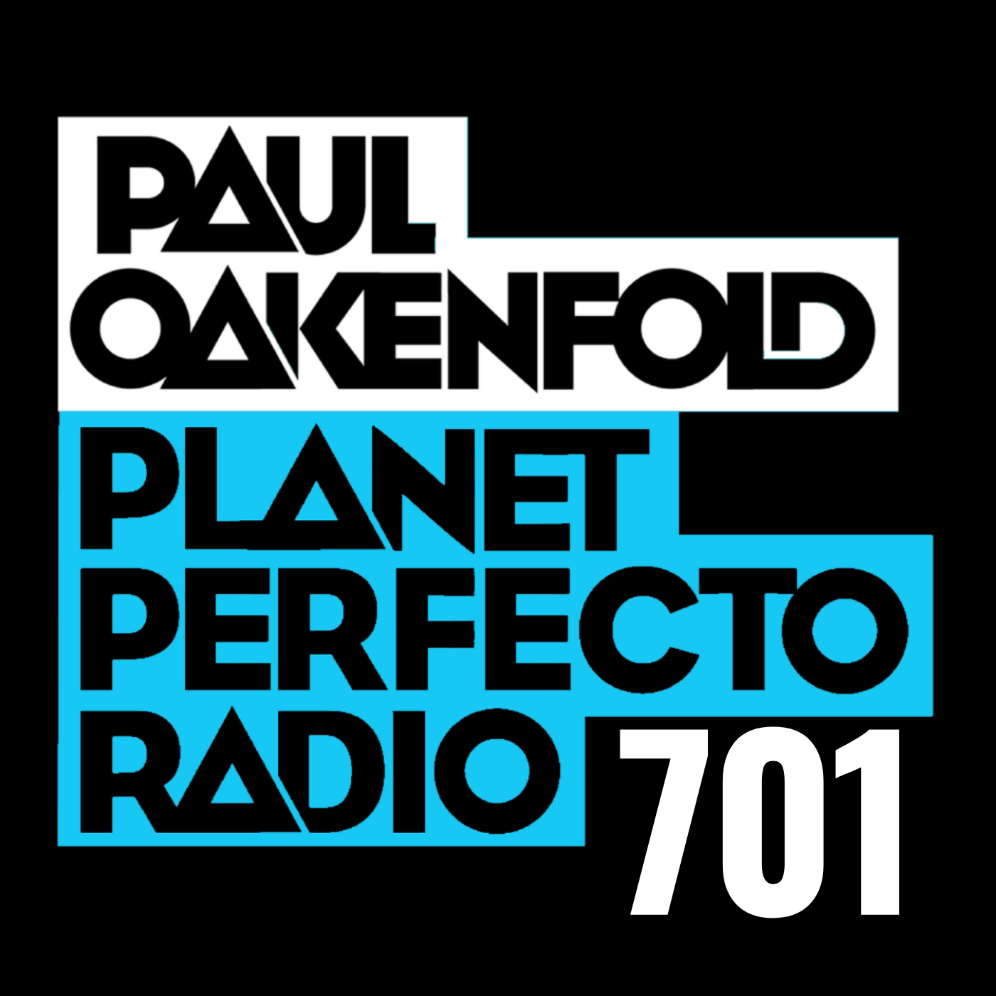 Planet Perfecto Podcast 701 ft. Paul Oakenfold