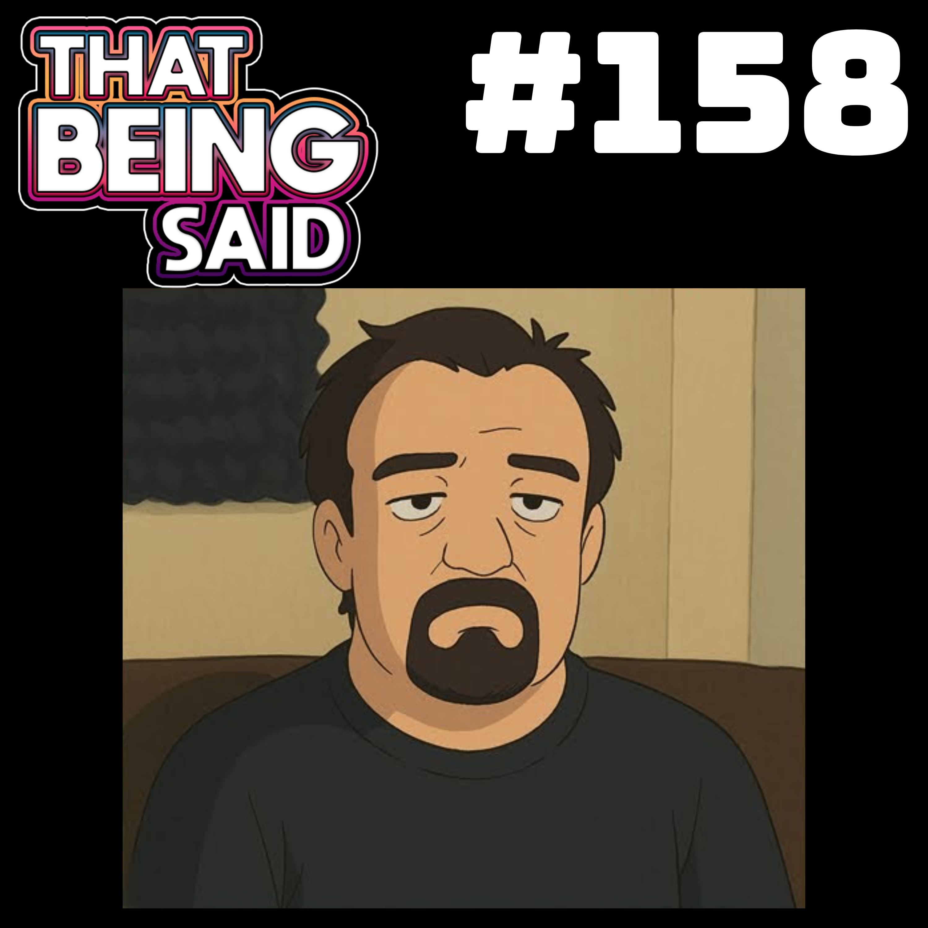 That Being Said #158 - SMARK SGUYS