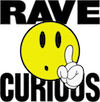 Rave Curious UPDATE Rave Curious UPDATE