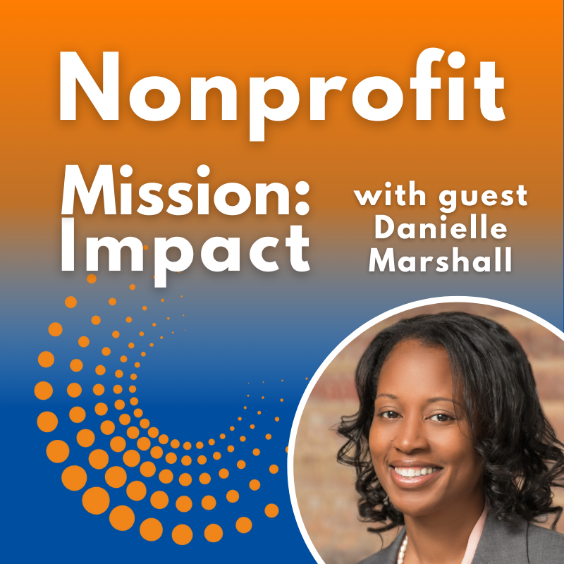 [Re-release] Grounded presence for nonprofit leaders in chaotic times with Danielle Marshall