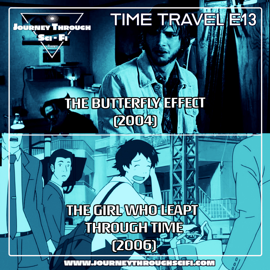 Changing the Past, Paying the Price - The Butterfly Effect (2004) & The Girl Who Leapt Through Time (2006)