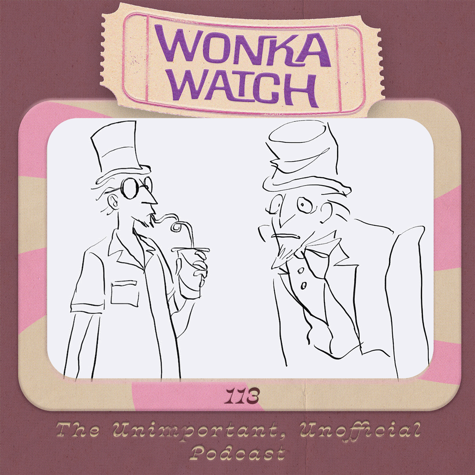 Wonka Watch: An Unimportant, Unofficial Podcast