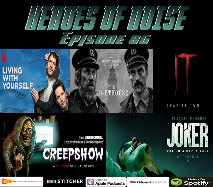 Episode 86 - Living With Yourself, The Lighthouse, It Chapter 2, Creepshow, and  Joker