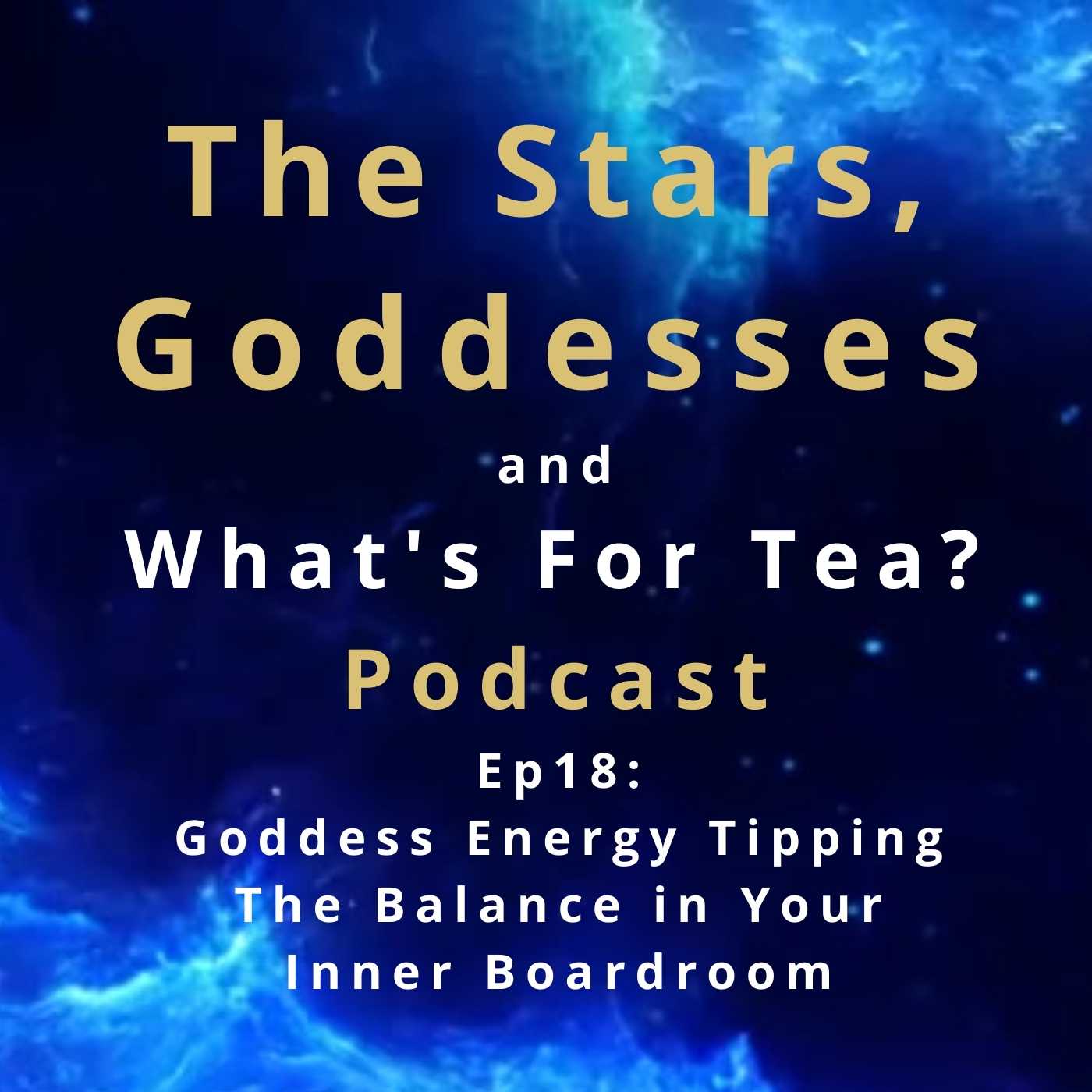 The Stars, Goddesses and What\'s for Tea?