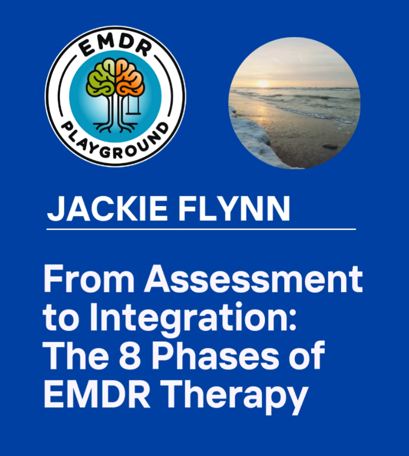 117: Moving through the 8 phases of EMDR therapy With Jackie Flynn 117: Moving through the 8 phases of EMDR therapy With Jackie Flynn