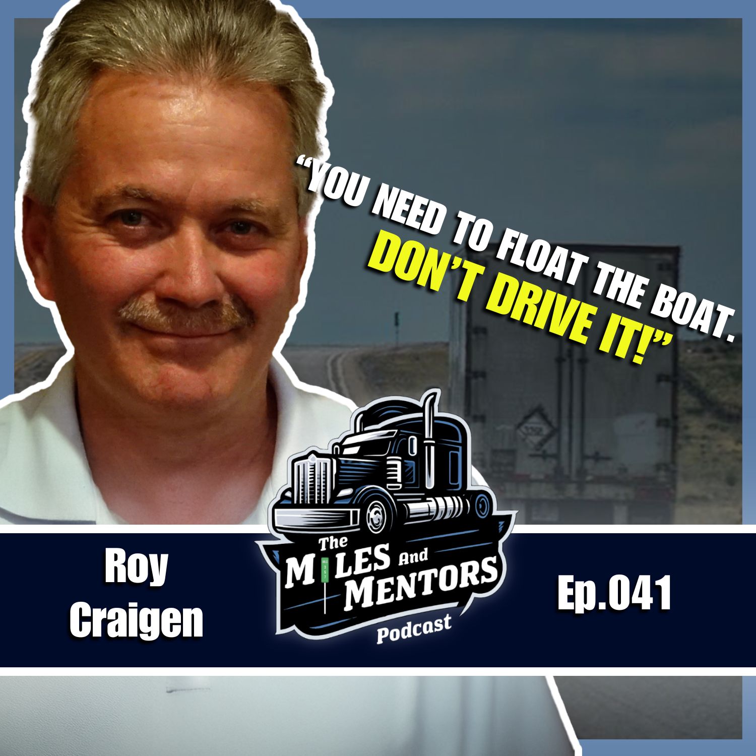 The Miles and Mentors Trucking Podcast