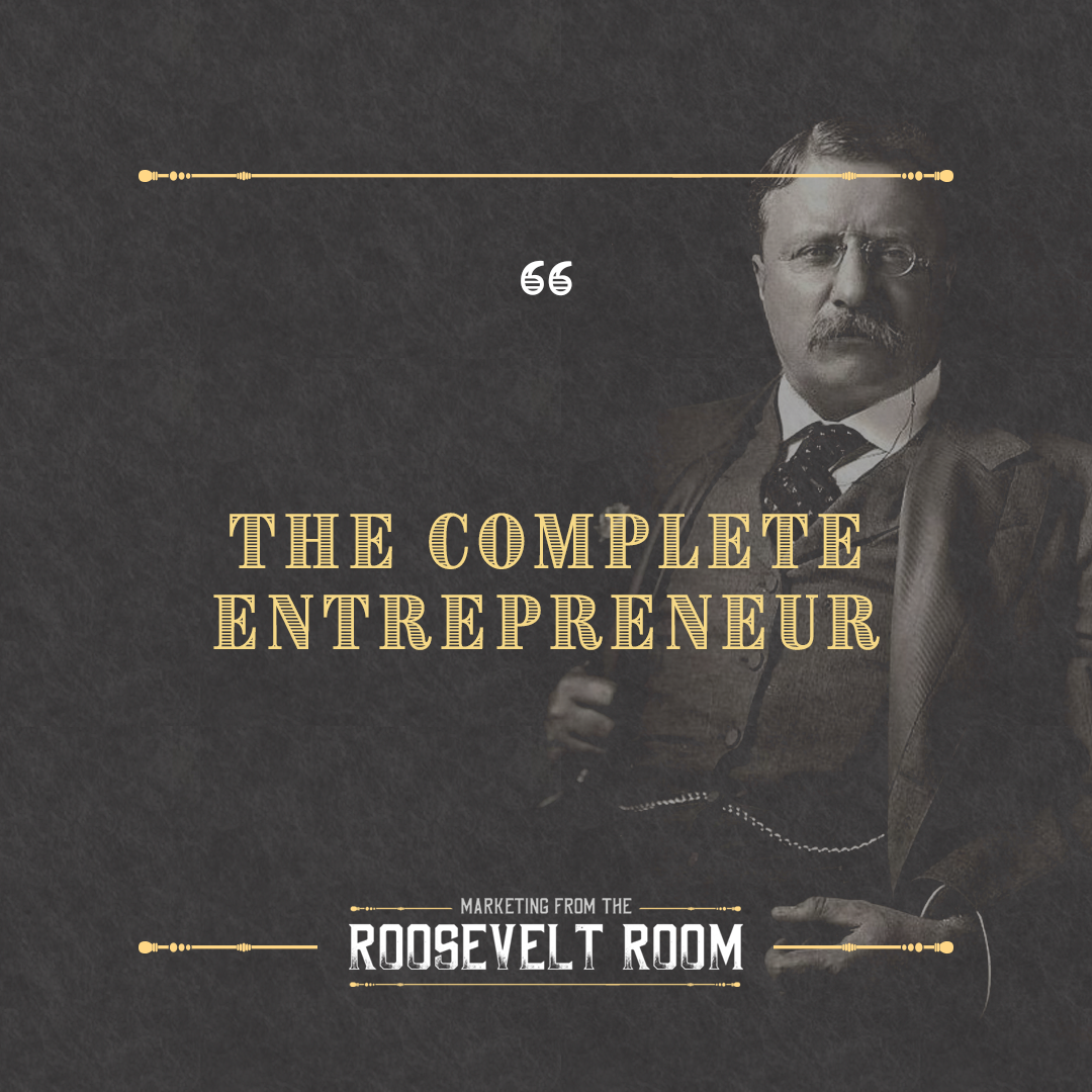 Marketing from the Roosevelt Room