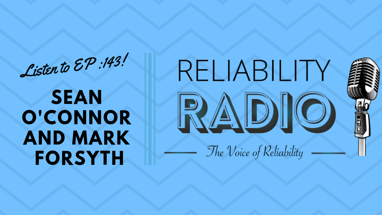 Reliability Radio EP 143: Interview With Sean O'Connor and Mark Forsyth