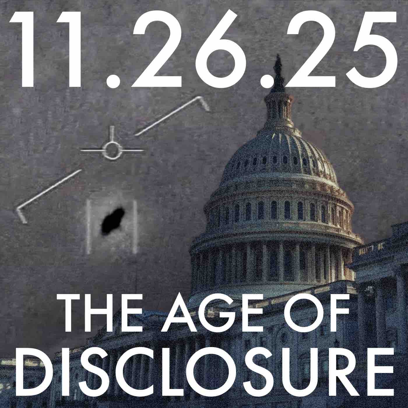 The Age of Disclosure | MHP 11.26.25. The Age of Disclosure | MHP 11.26.25.