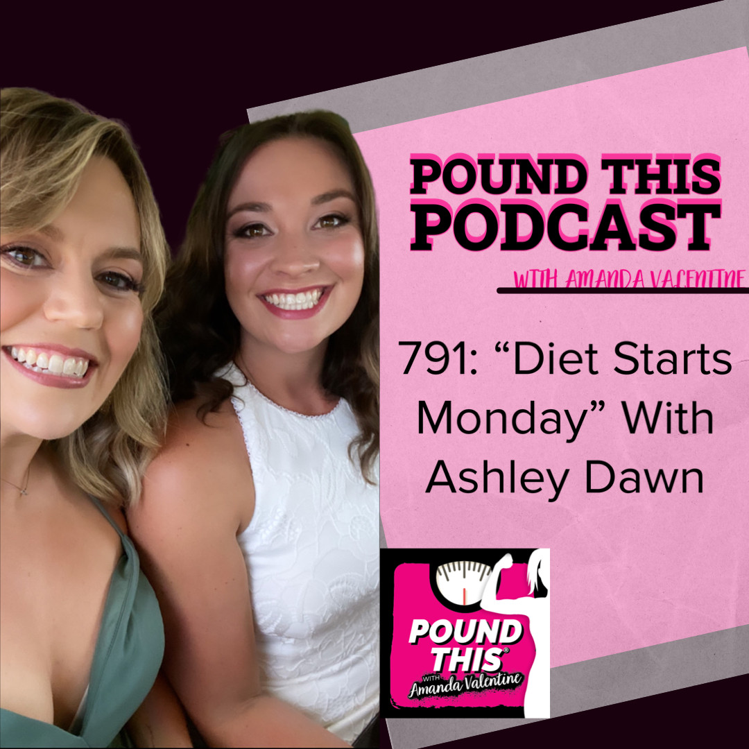 792: ”Diet Starts Monday” With Ashley Dawn