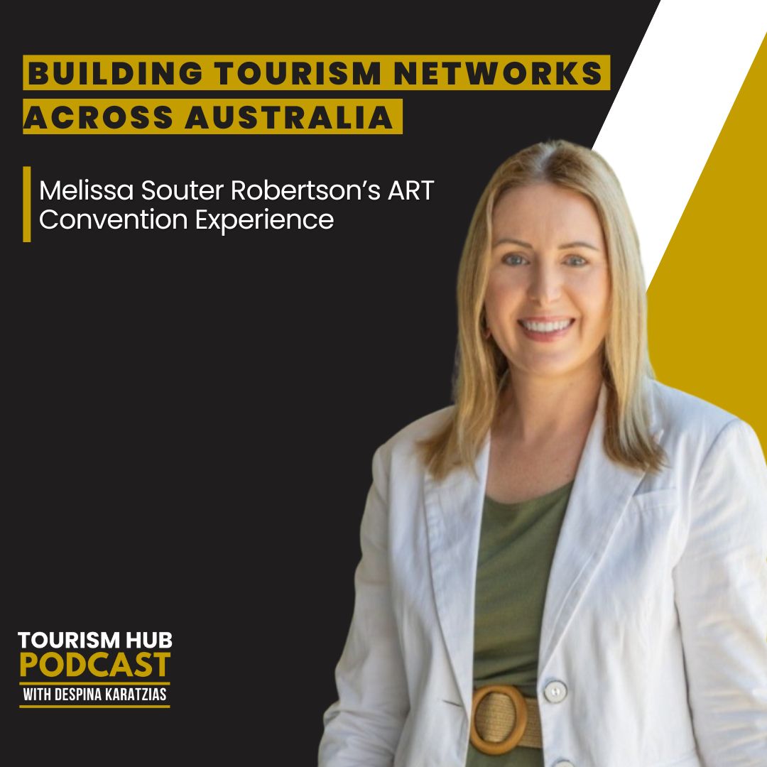 072 ⎢ Building Tourism Networks Across Australia: Melissa Souter Robertson’s ART Convention Experience