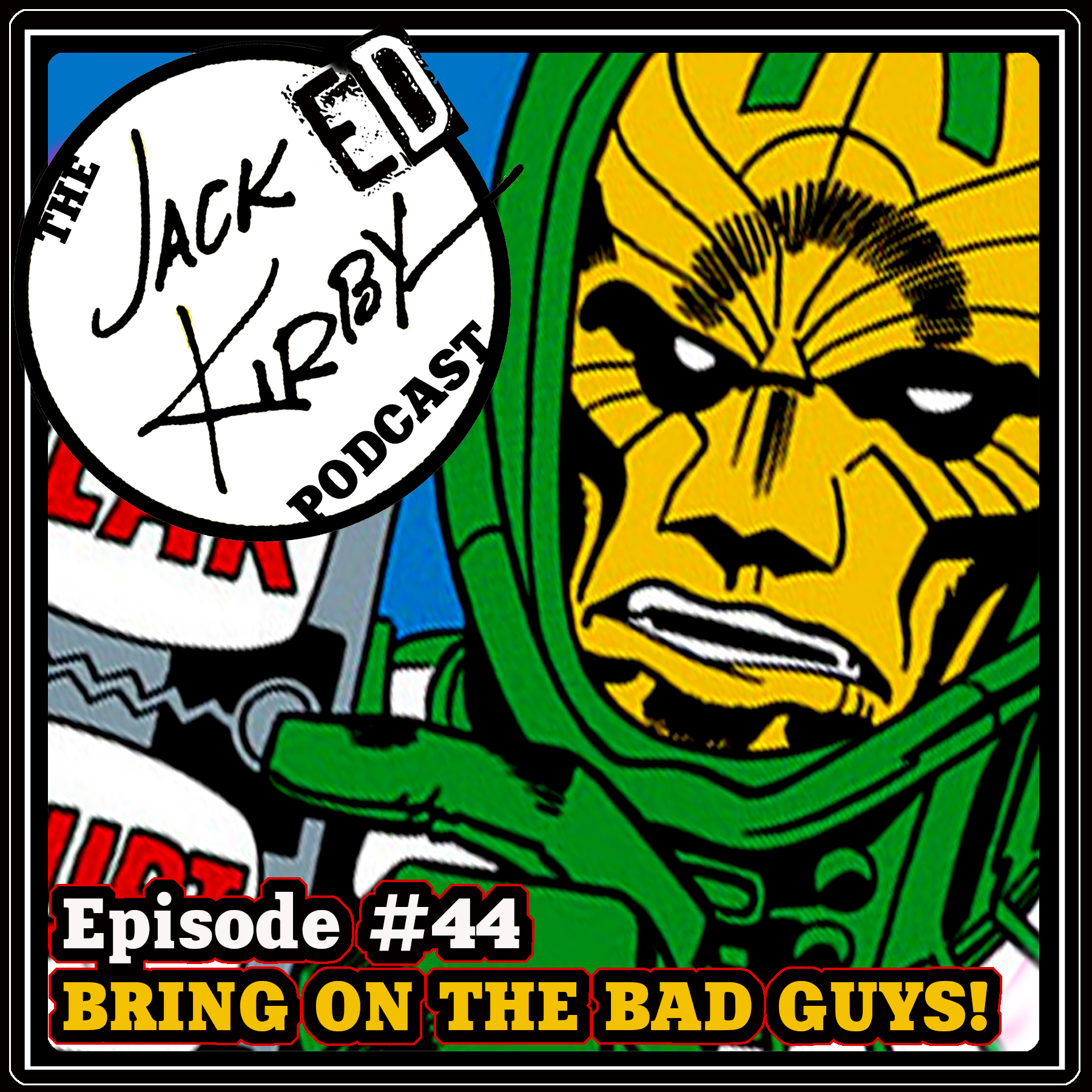 Episode 44- Bring On the Bad Guys!