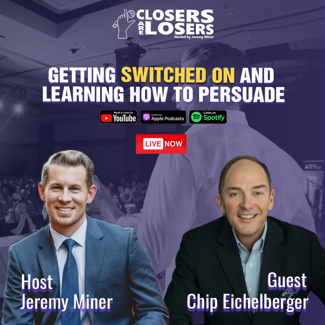 Getting Switched On and Learning How to Persuade with Chip Eichelberger
