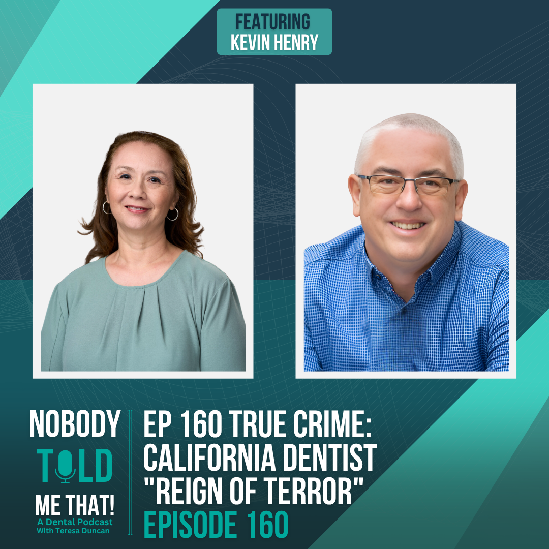 EP 160 True Crime: California Dentist "Reign of Terror"