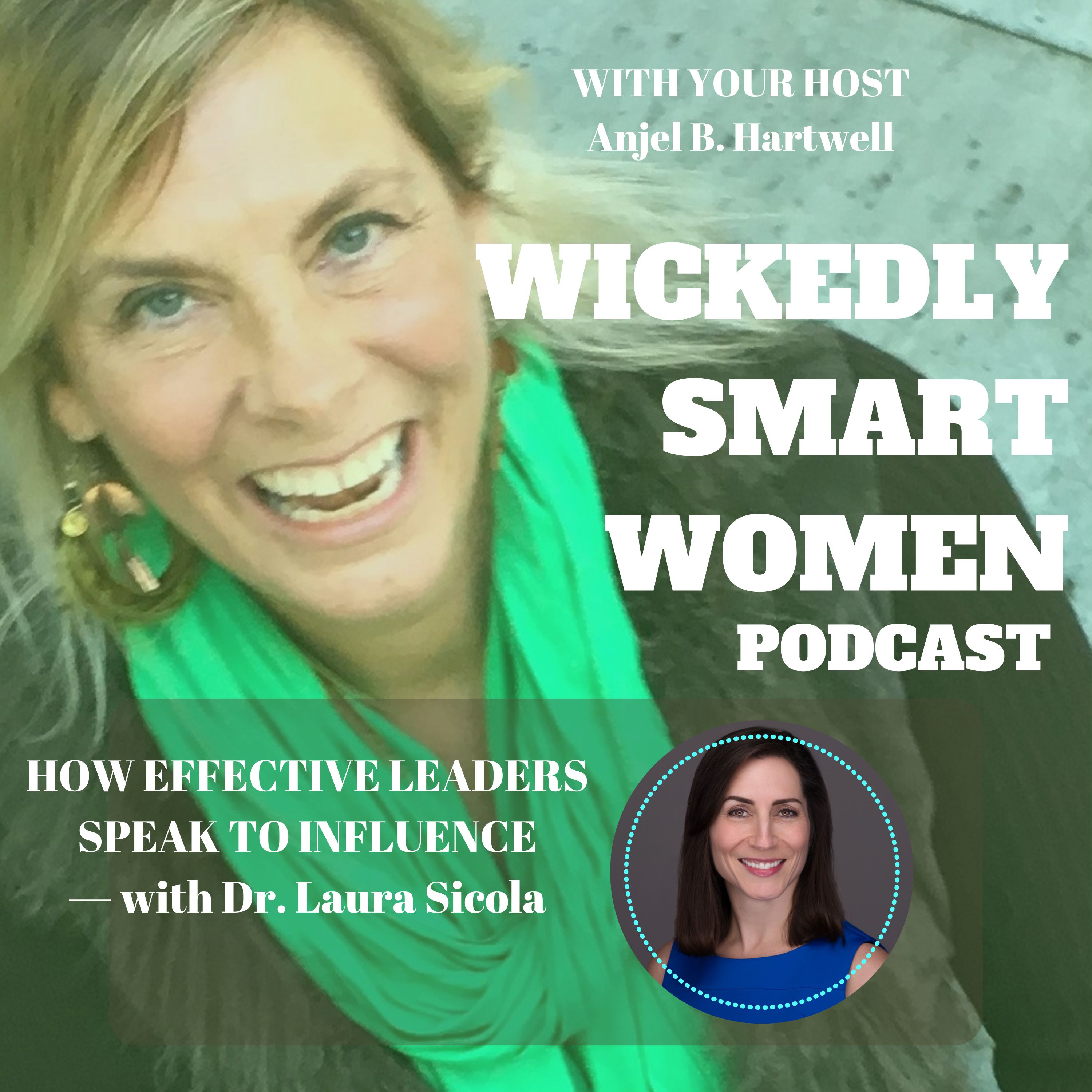 How Effective Leaders Speak to Influence—with Dr. Laura Sicola - EP251