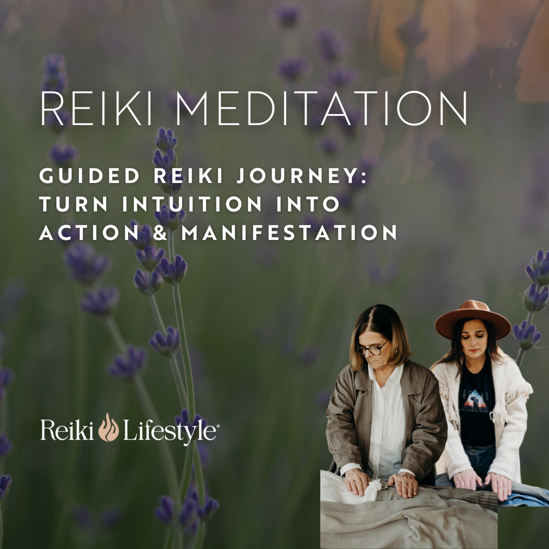 Guided Reiki Journey: Turn Intuition into Action & Manifestation