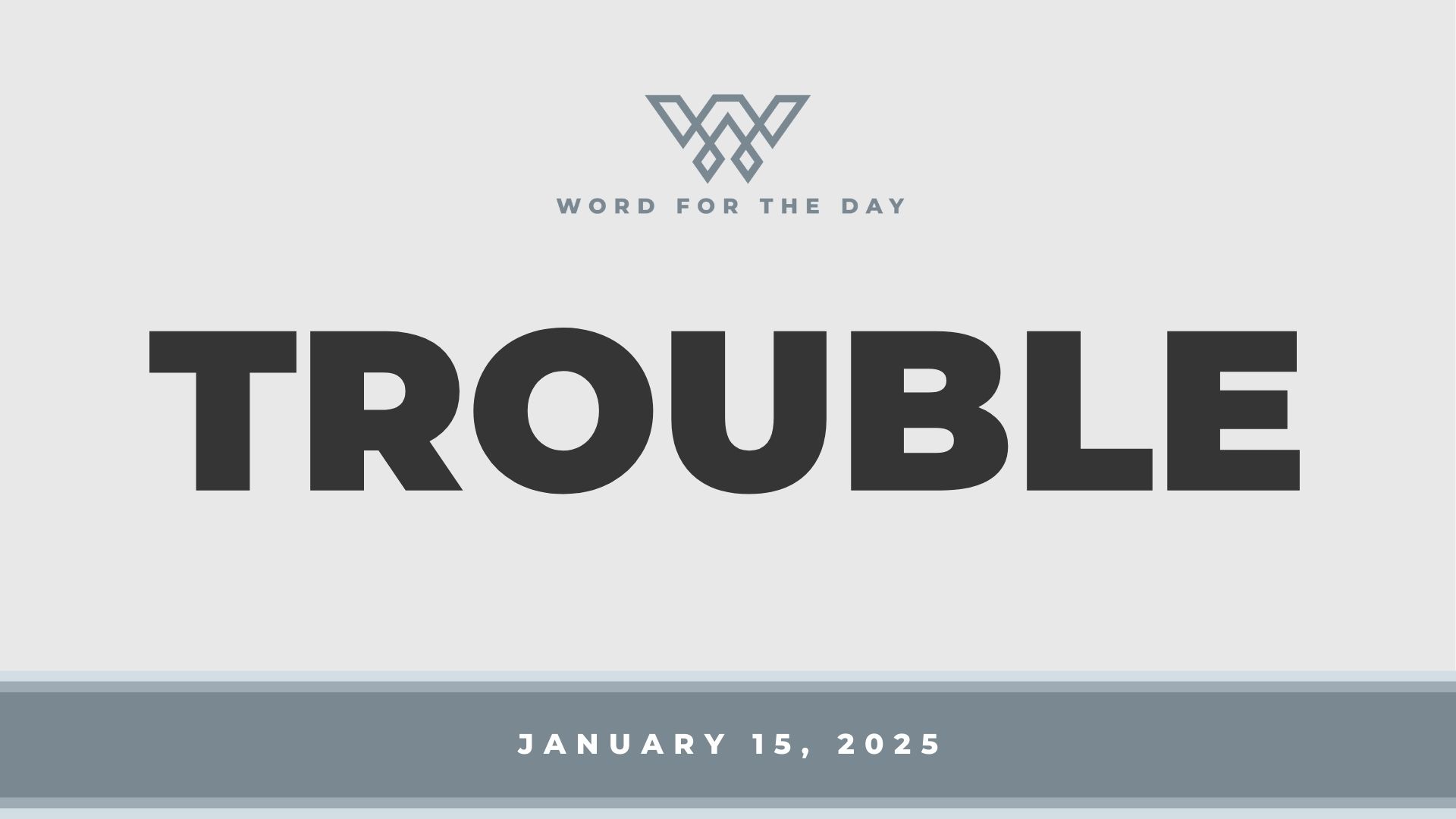 Trouble