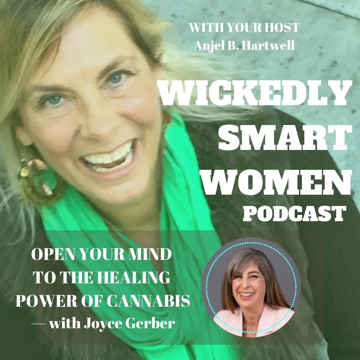 Open Your Mind to the Healing Power of Cannabis—with Joyce Gerber - 205