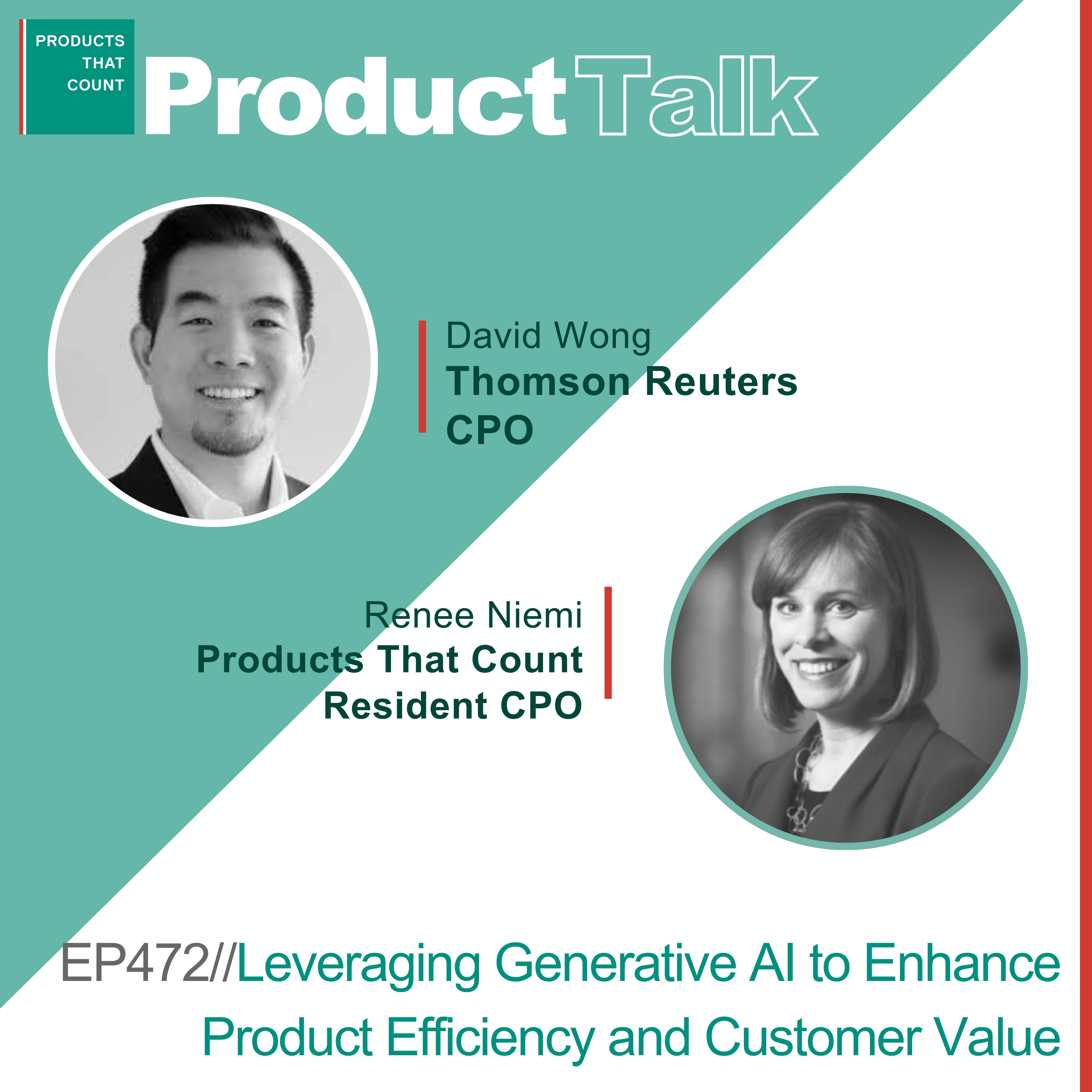 EP 472 - CPO Rising Series: Thomson Reuters CPO on Leveraging Generative AI to Enhance Product Efficiency and Customer Value