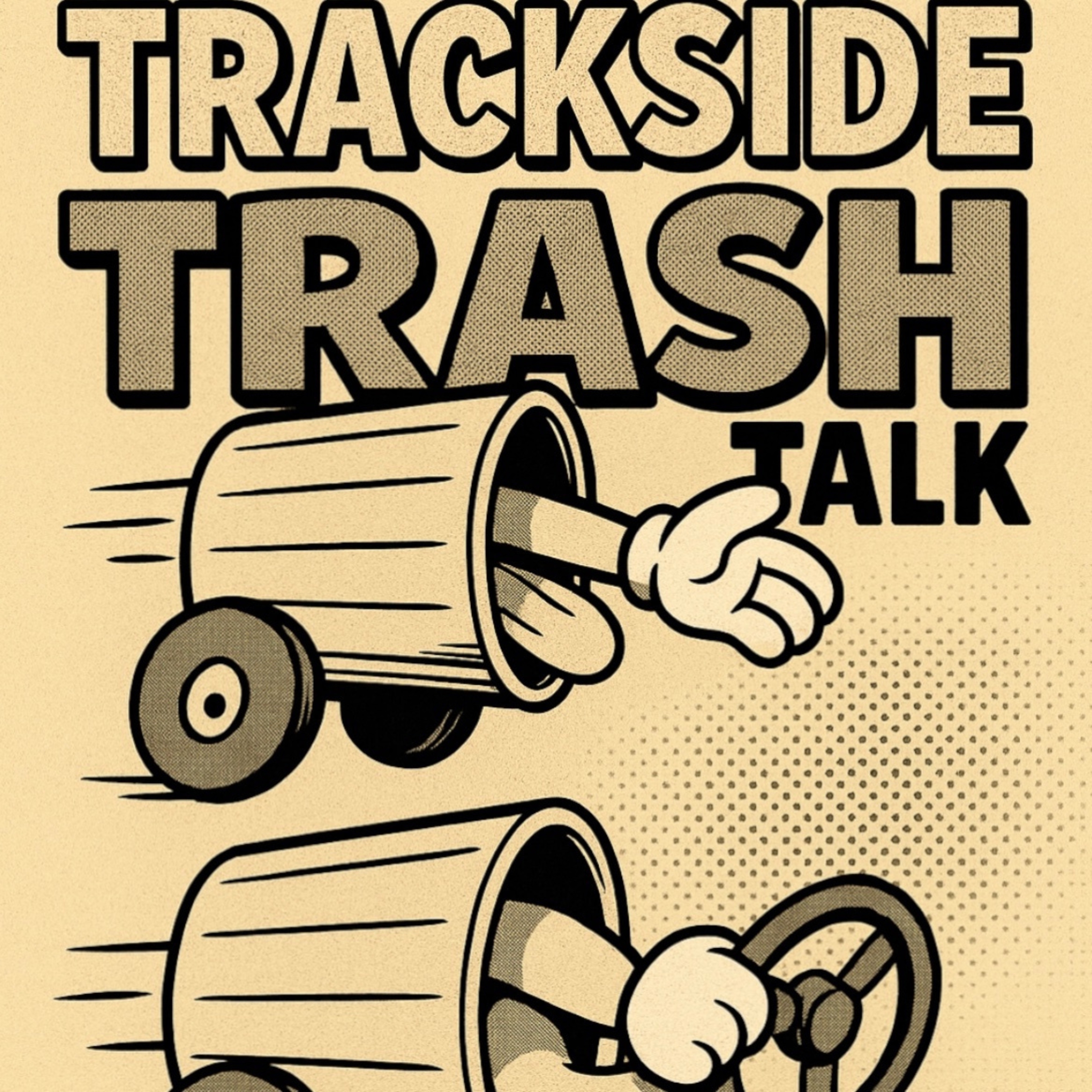 Trackside Trash Talk