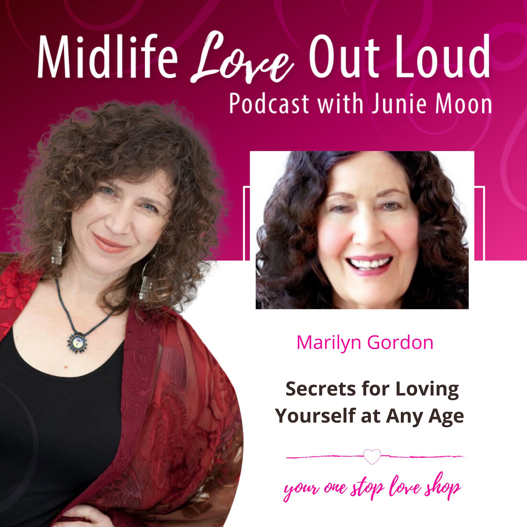 126: Secrets for Loving Yourself at Any Age with Marilyn Gordon