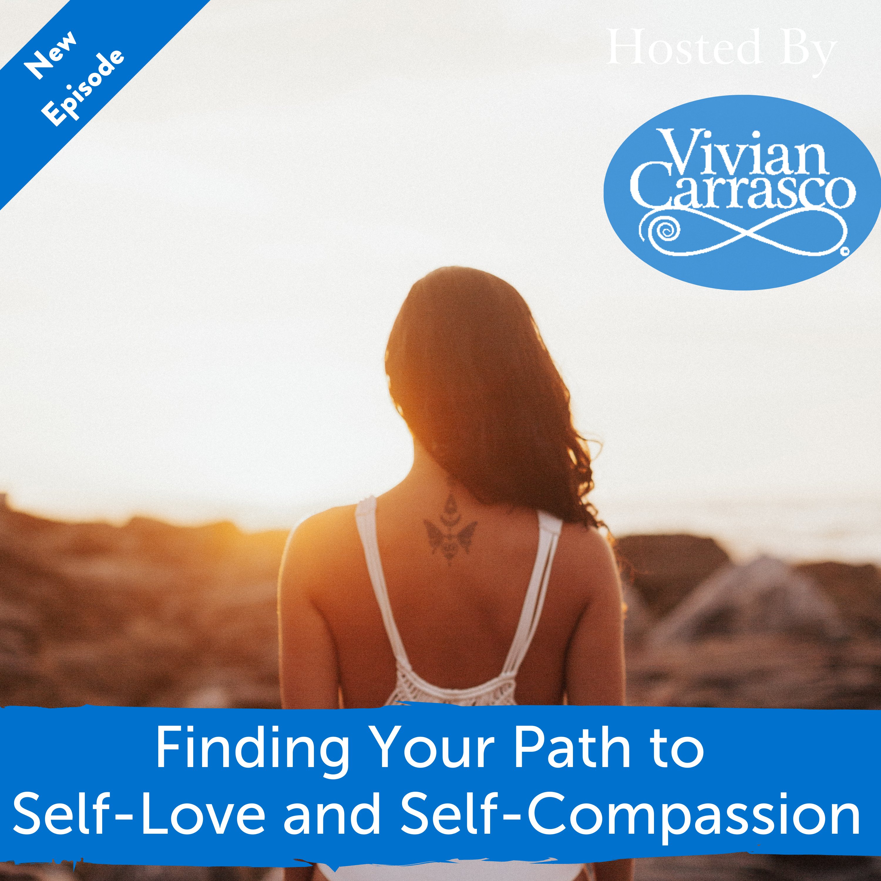 Finding Your Path to Self-Love and Self-Compassion