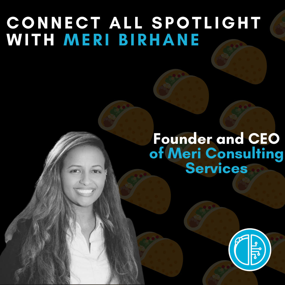 Connect All Spotlight with Meri Birhane
