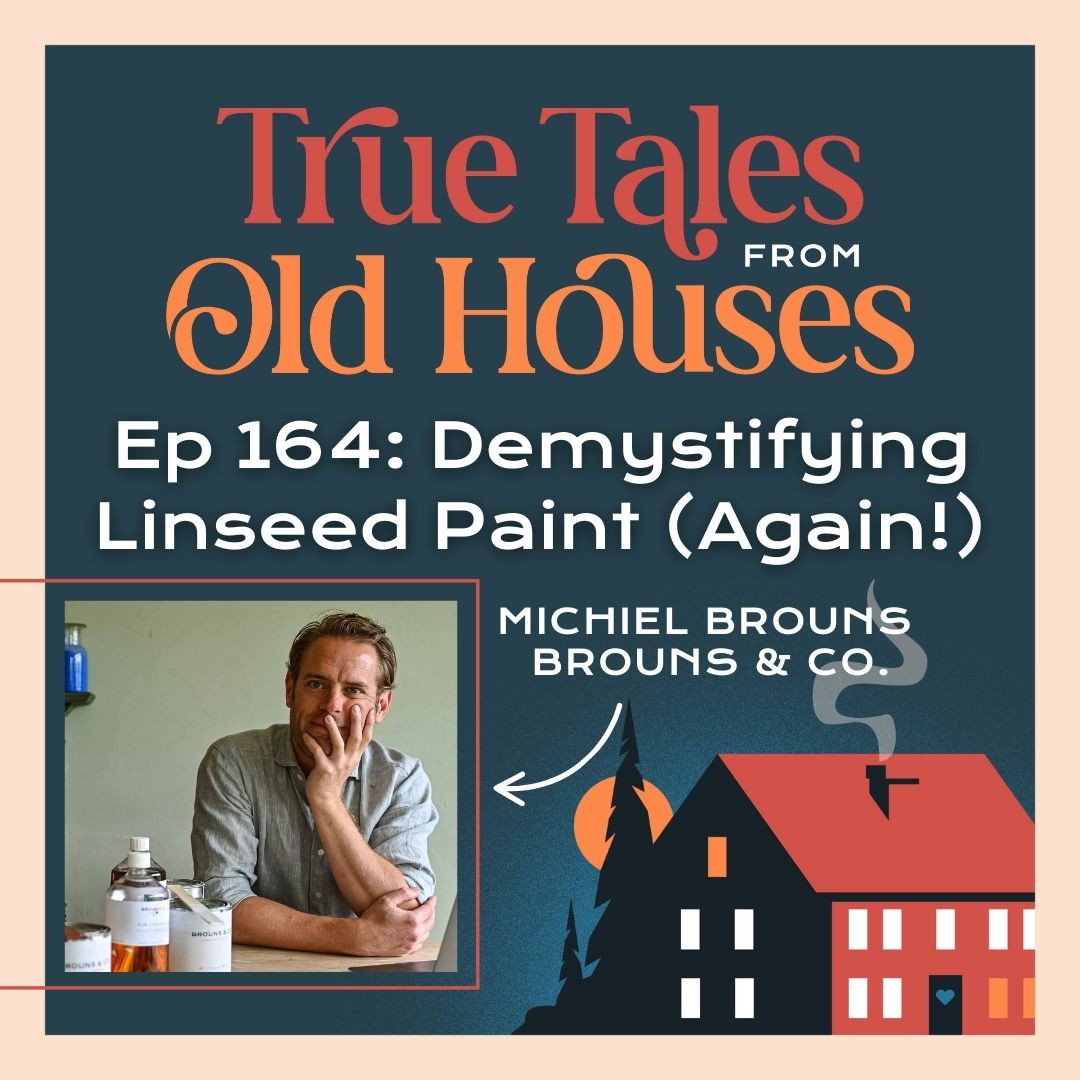 164: Demystifying Linseed Paint (Again!) 164: Demystifying Linseed Paint (Again!)