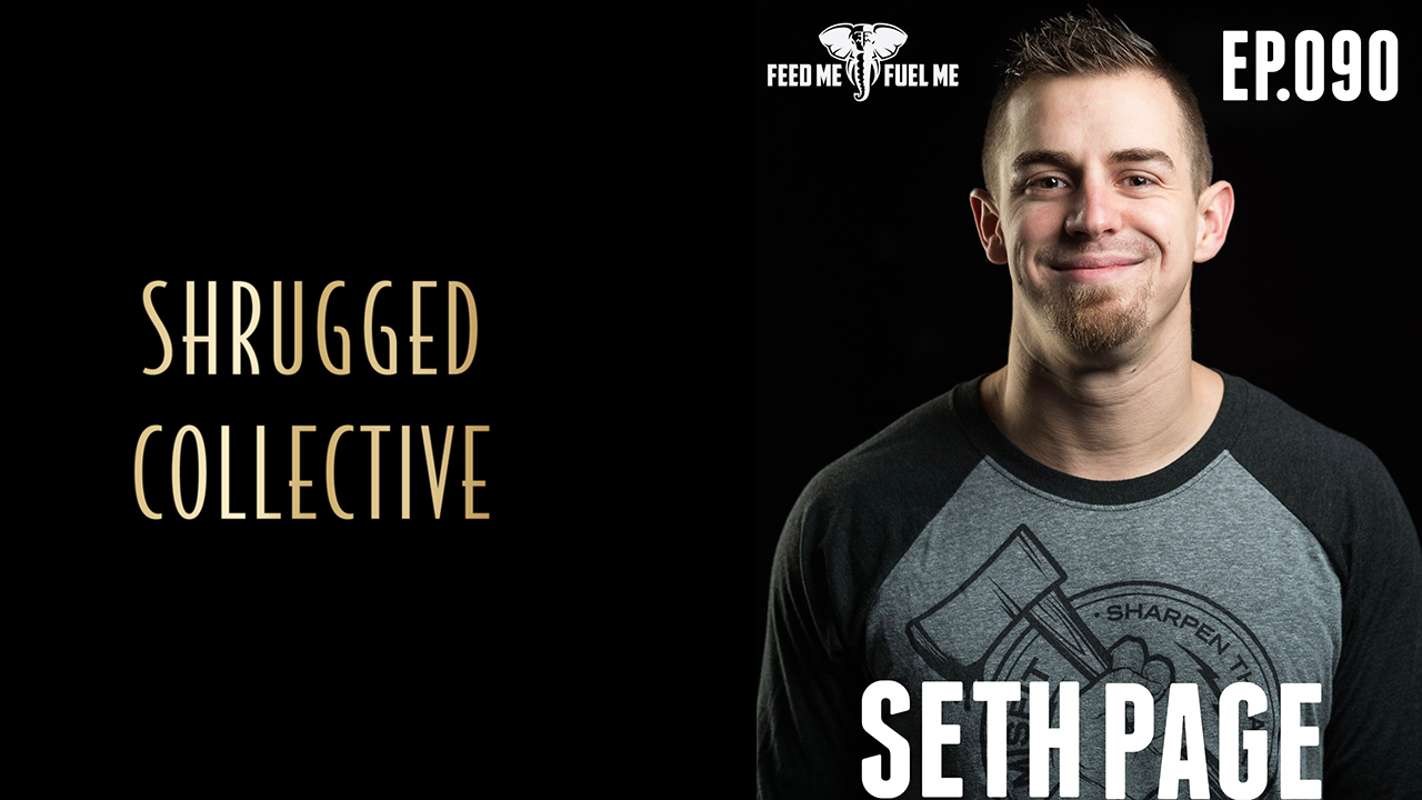 Feed Me Fuel Me  — Sharpen The Axe w/ Seth Page - 90