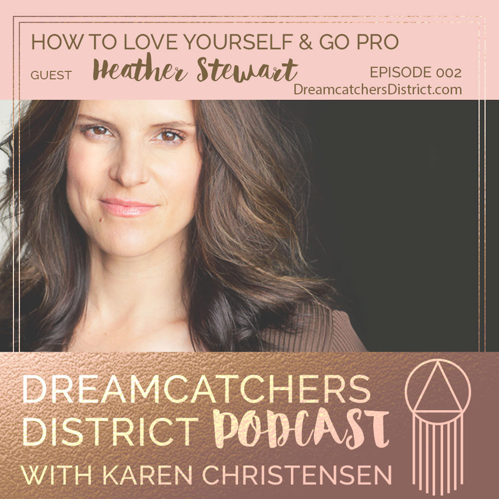 Dreamcatchers District Podcast - Mindset, Authentic Marketing, Coaching, Goals, Creative Entrepreneur, Online Business, Fear