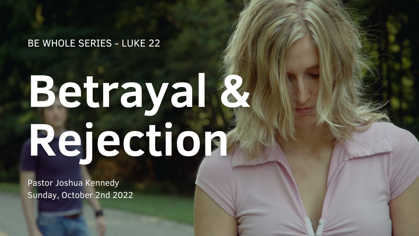 Betrayal & Rejection