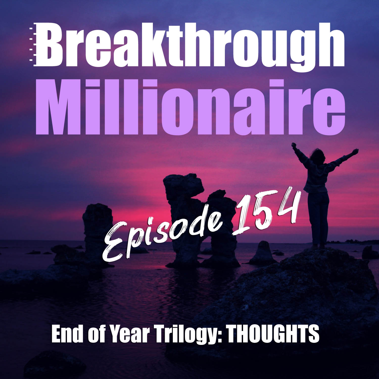 cover of episode 154: End of Year Trilogy - Thoughts