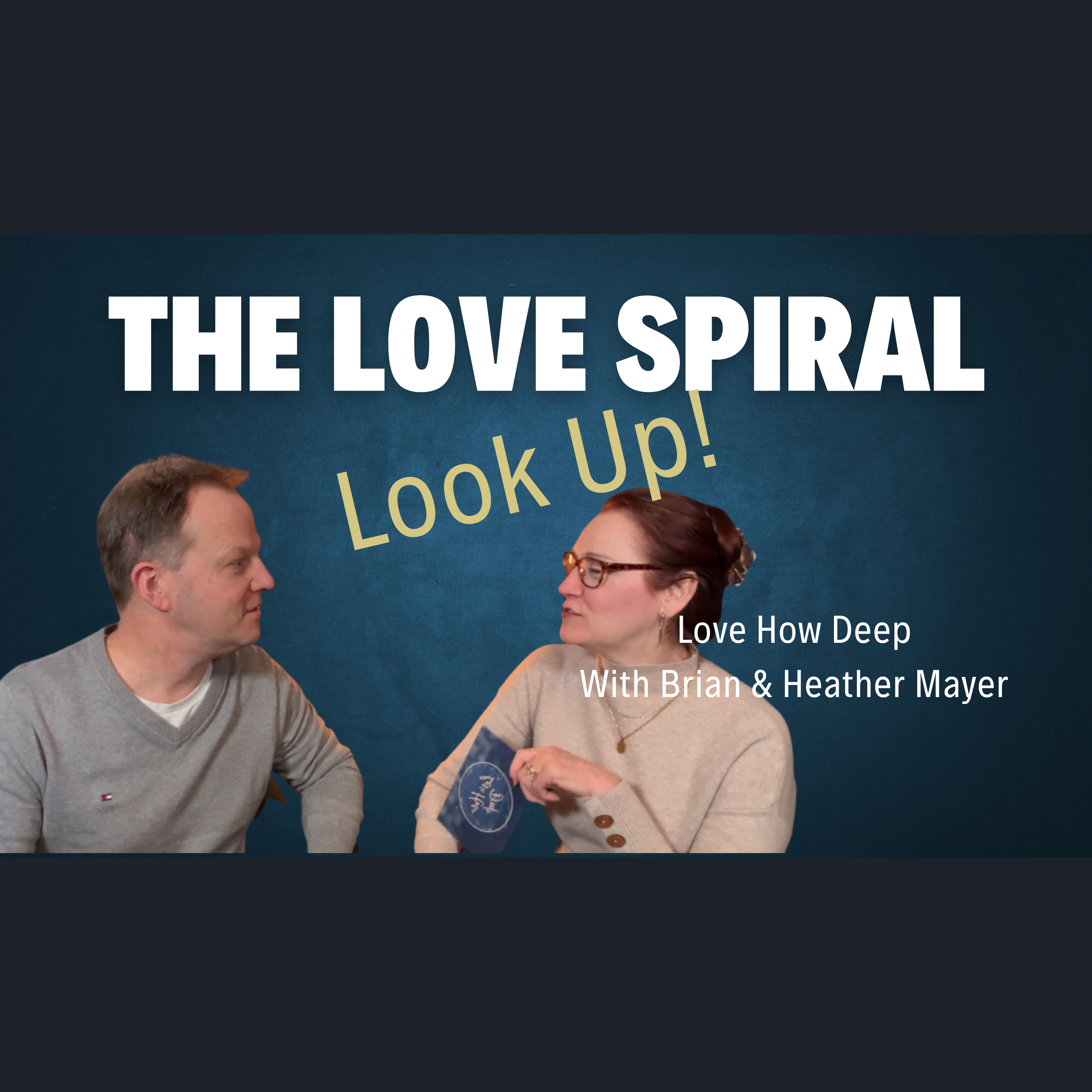 Love How Deep Marriage Podcast
