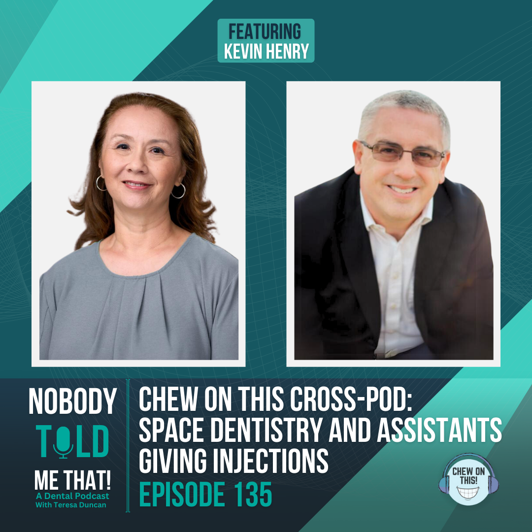 Nobody Told Me That! A Dental Podcast with Teresa Duncan