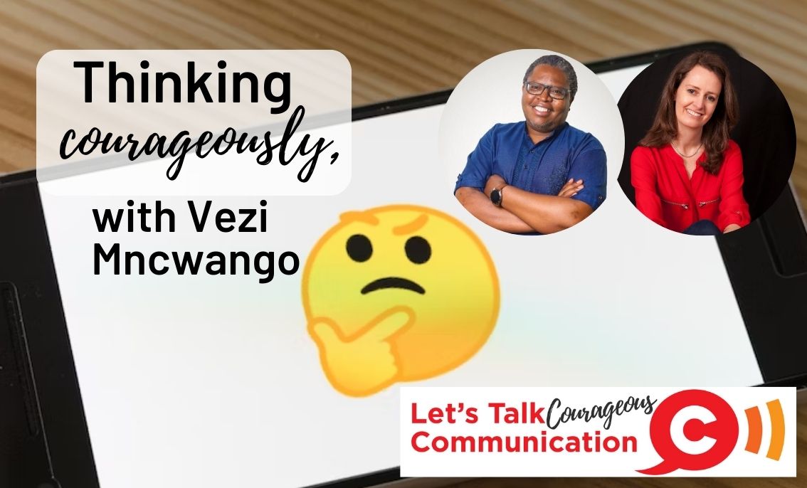 Thinking Courageously, with Vezi Mncwango