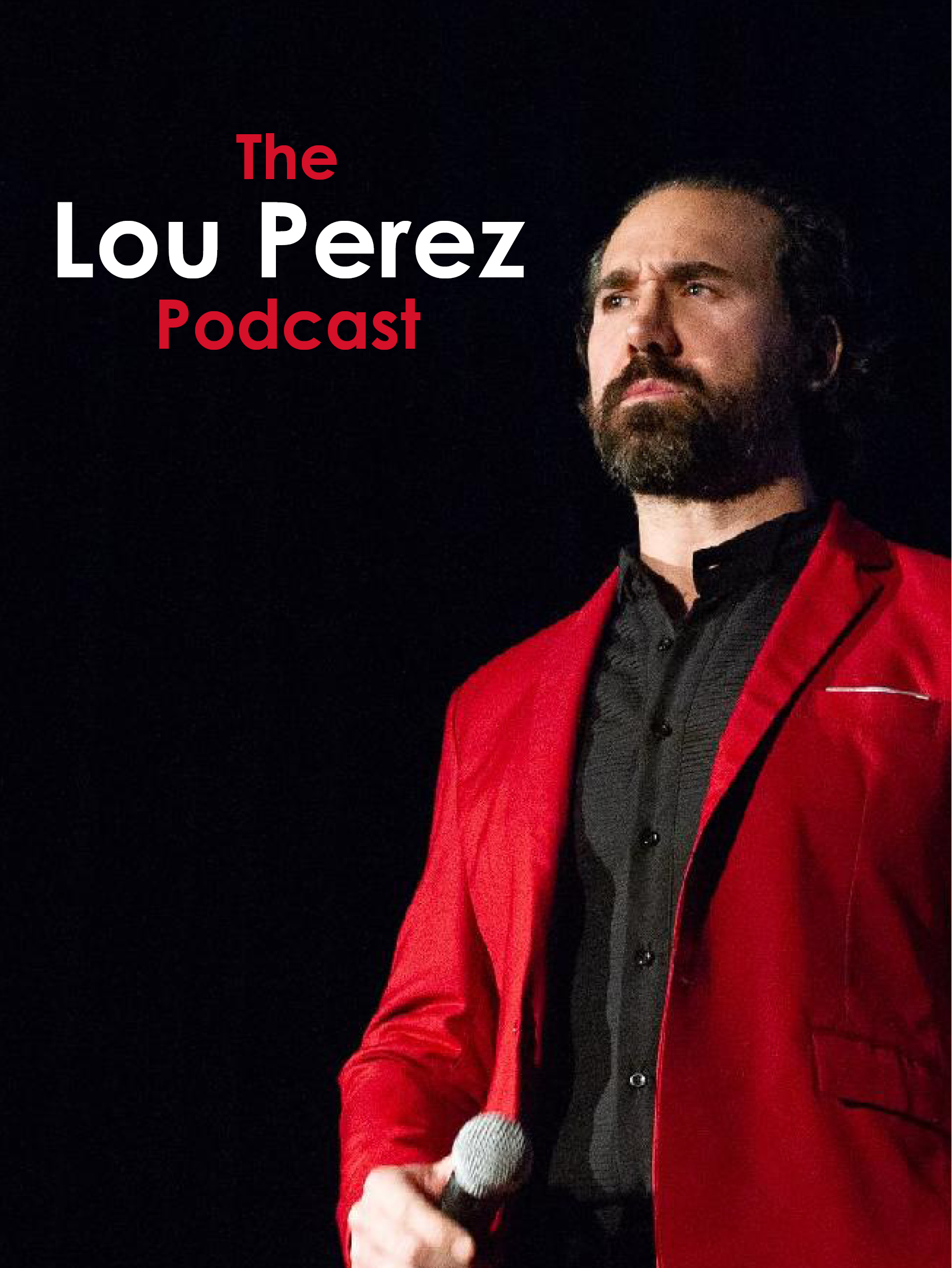 The Lou Perez Podcast