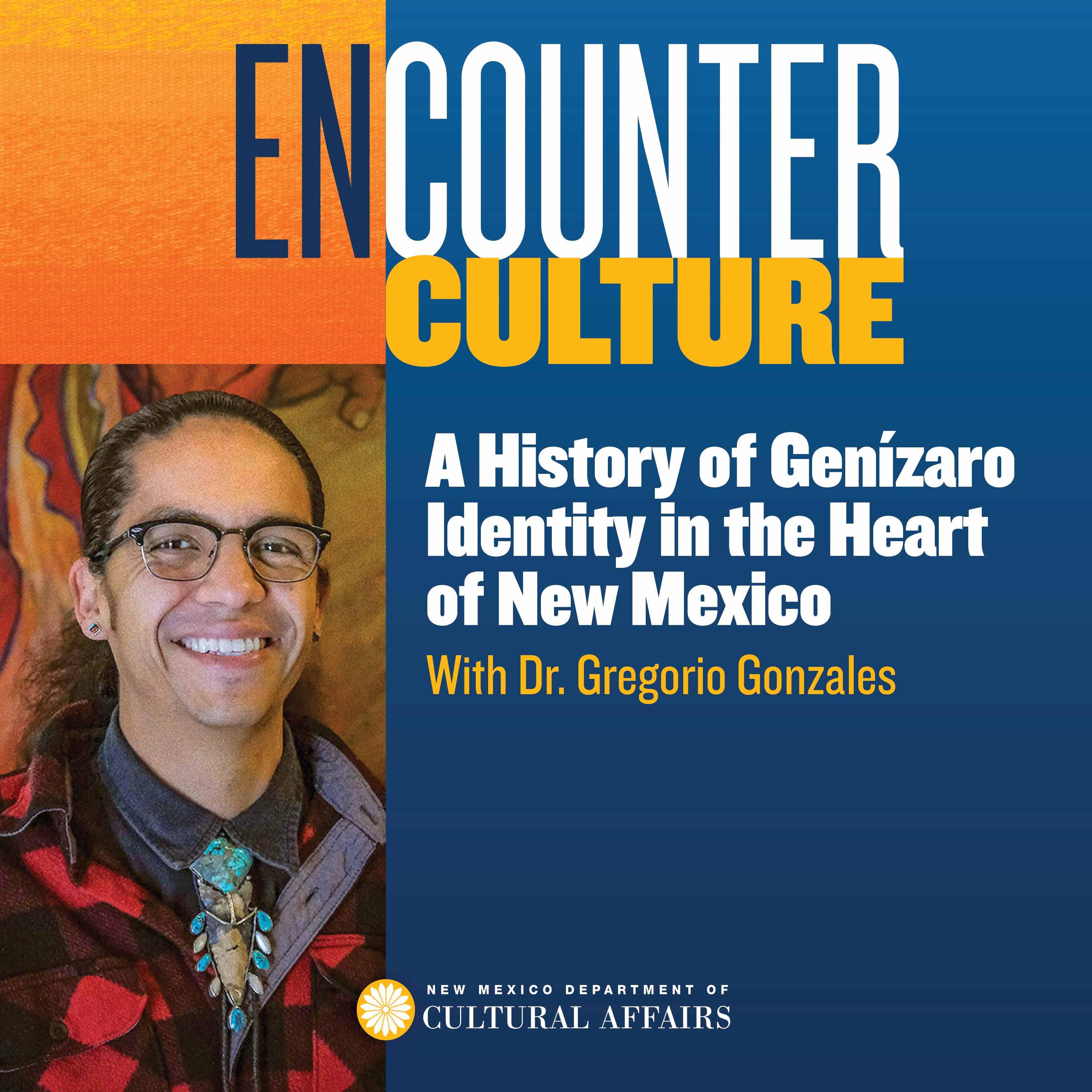 A History of Genízaro Identity in the Heart of New Mexico with Dr. Gregorio Gonzales