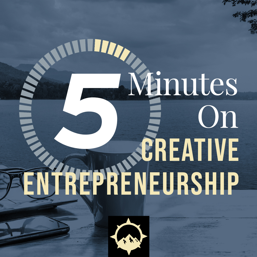 5 Minutes on Creative Entrepreneurship