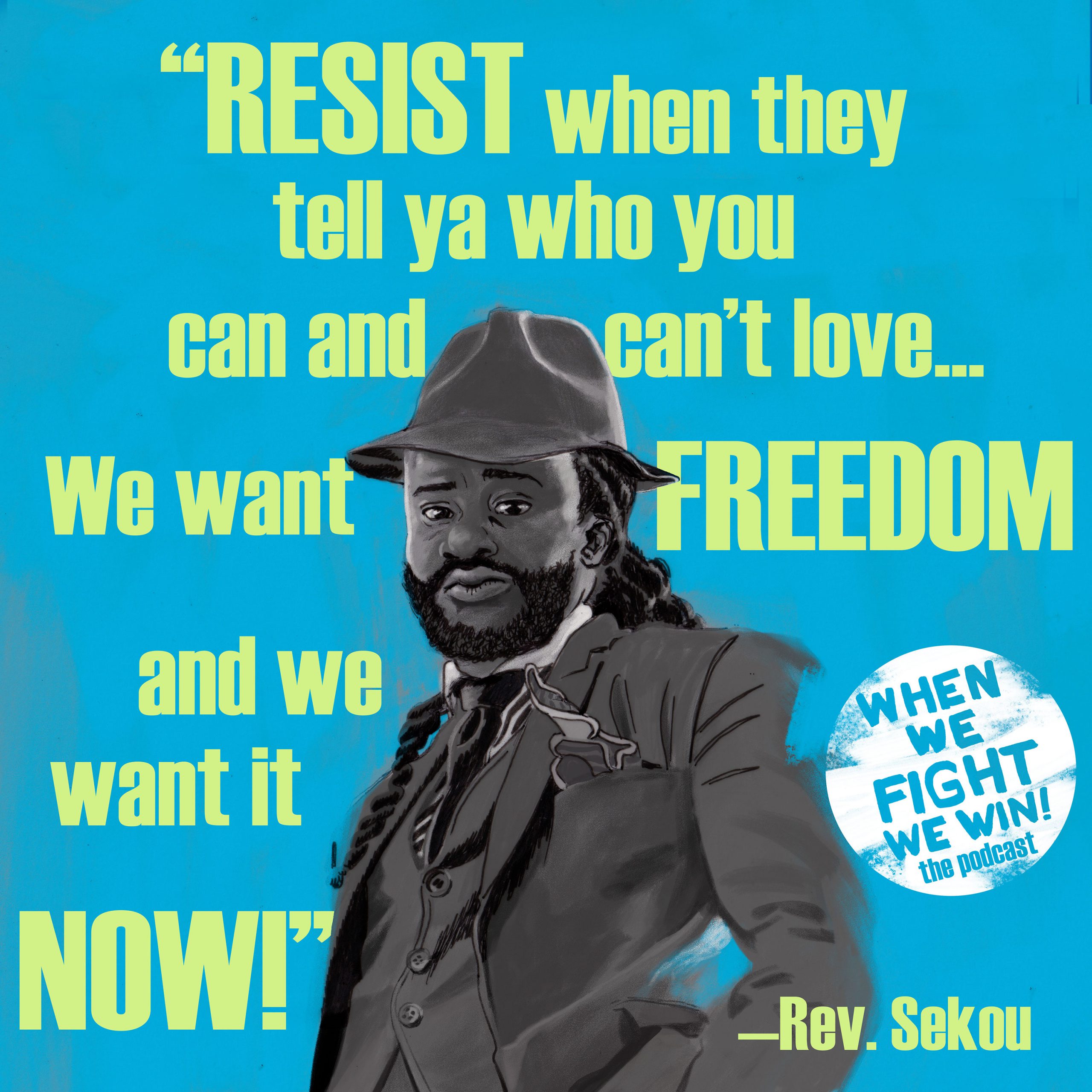 When We Fight We Win! The Podcast