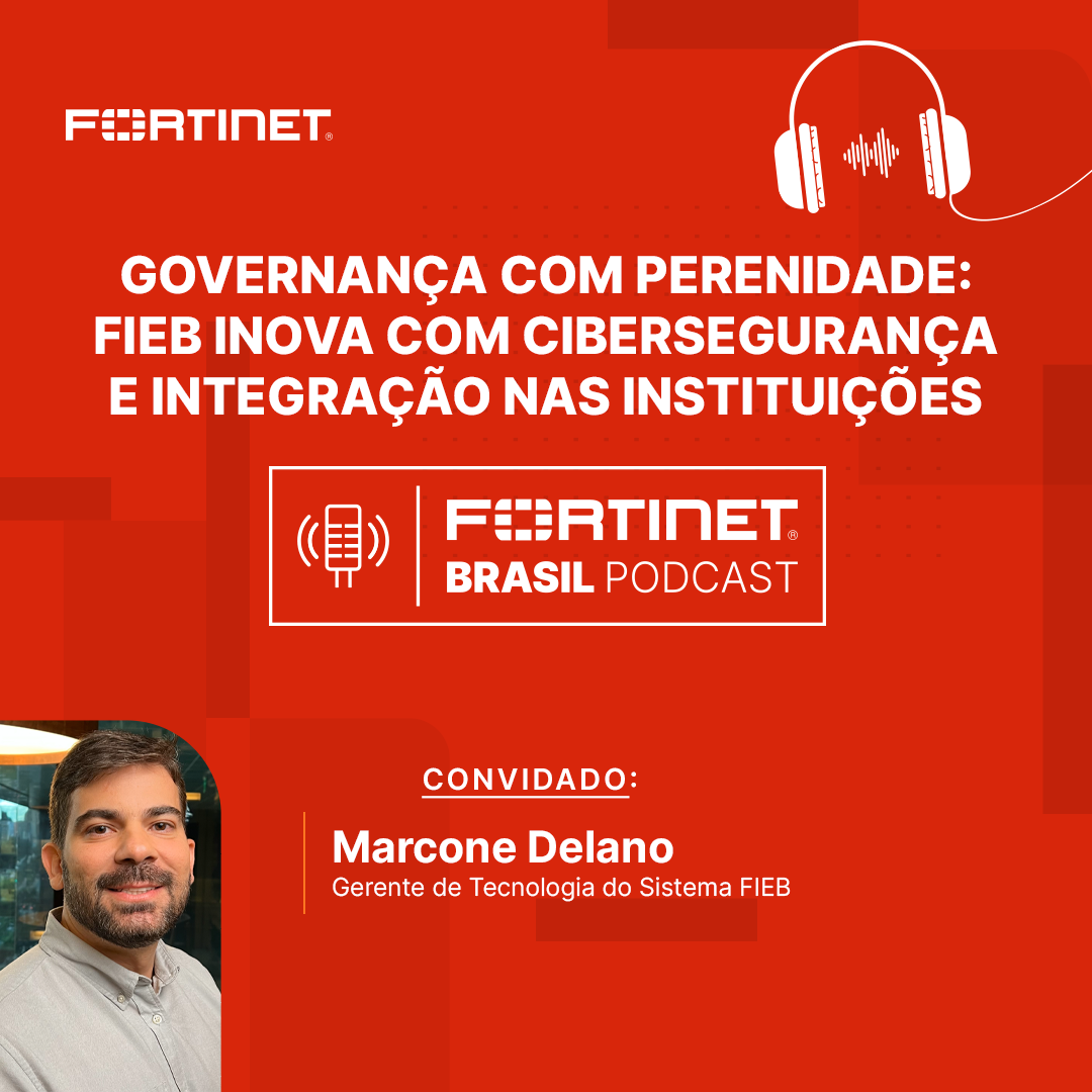 Fortinet Brasil Podcast