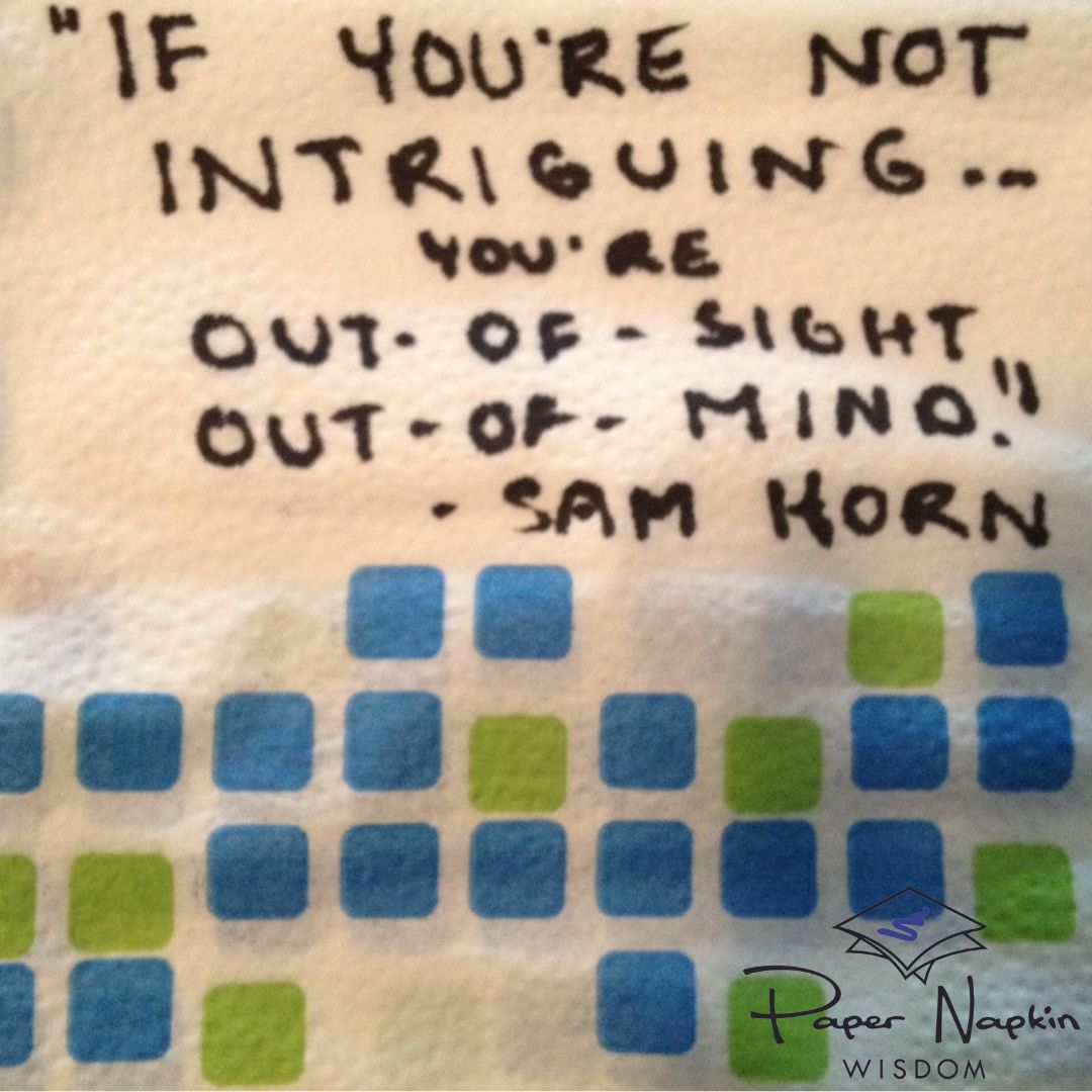 EP# 6 Why We NEED to be Intriguing – Sam Horn (Intrigue Expert, Author, Strategist, & Coach)